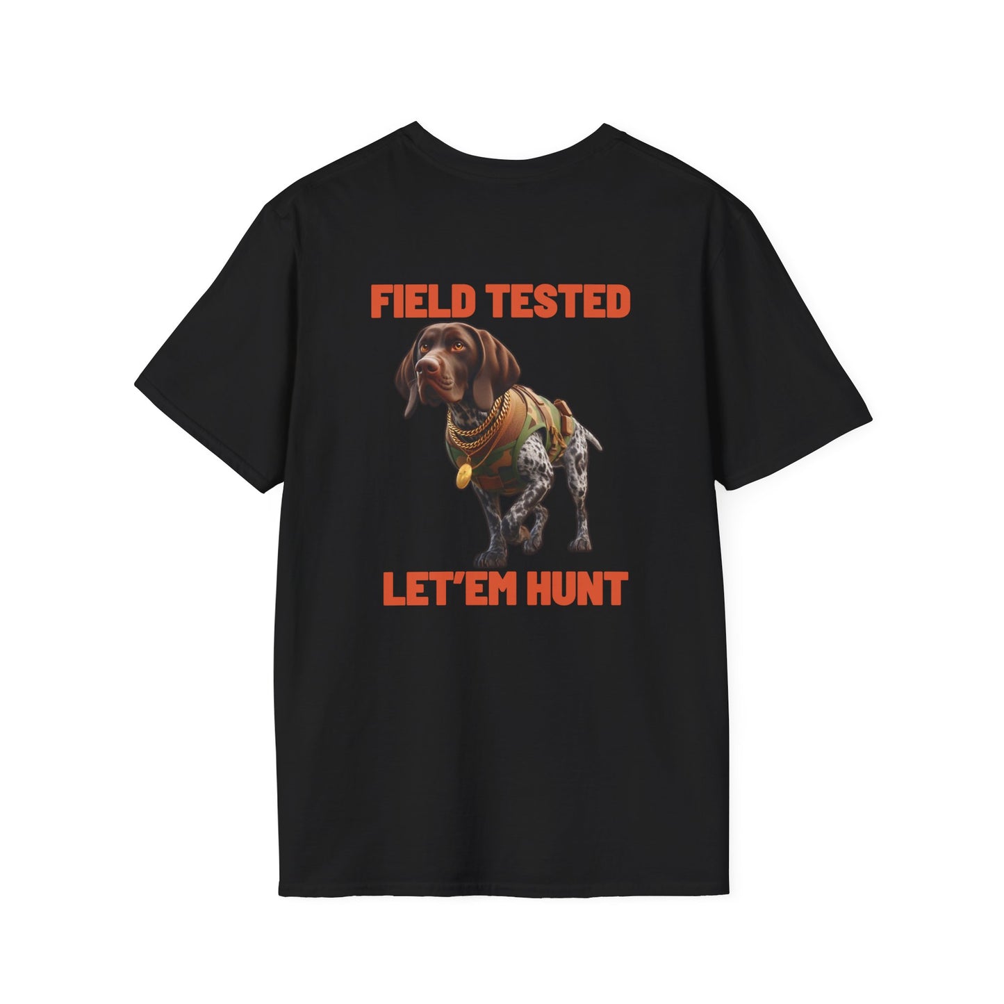 Field Tested Let'em Hunt GSP, Field Tested Gun Dog, German Short-Haired Pointer Tactical Hunting Dog Lover's Big Energy T-Shirt, Hunting Dog