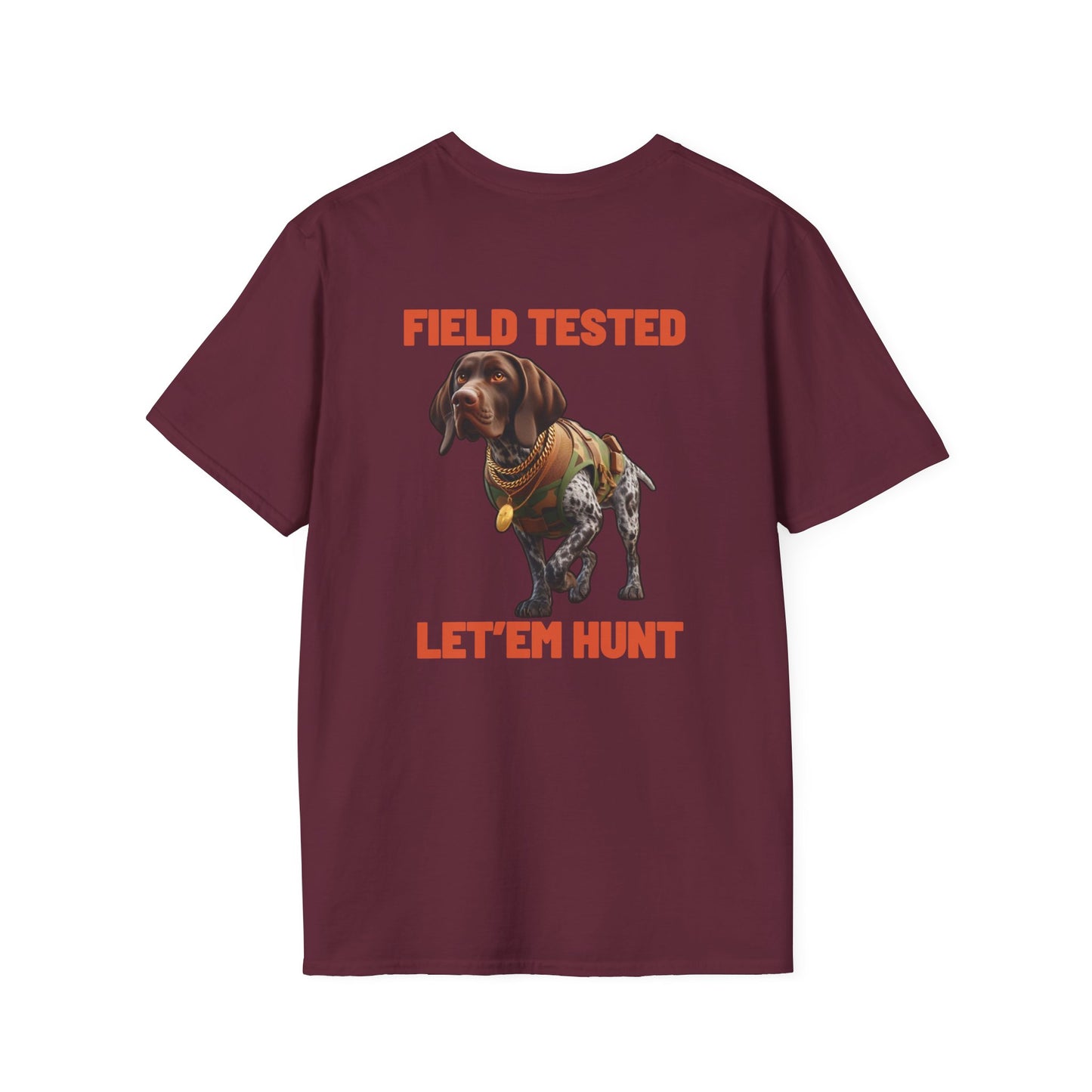 Field Tested Let'em Hunt GSP, Field Tested Gun Dog, German Short-Haired Pointer Tactical Hunting Dog Lover's Big Energy T-Shirt, Hunting Dog