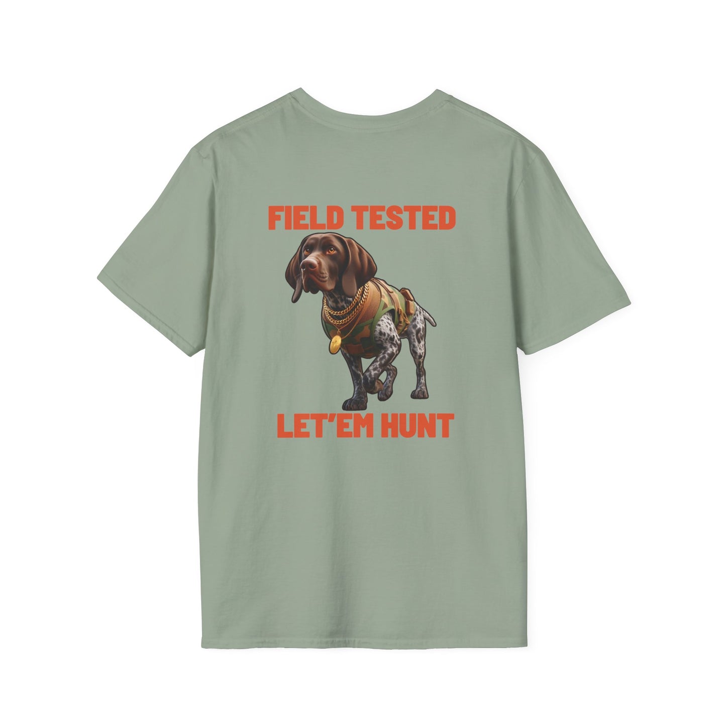 Field Tested Let'em Hunt GSP, Field Tested Gun Dog, German Short-Haired Pointer Tactical Hunting Dog Lover's Big Energy T-Shirt, Hunting Dog